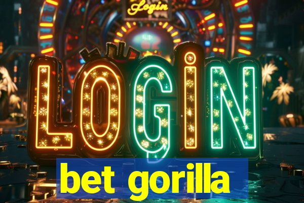 bet gorilla